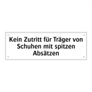Kein Zutritt für Träger von Schuhen mit spitzen Absätzen