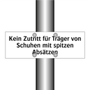 Kein Zutritt für Träger von Schuhen mit spitzen Absätzen