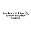 Kein Zutritt für Träger von Schuhen mit spitzen Absätzen