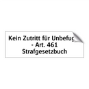 Kein Zutritt für Unbefugte - Art. 461 Strafgesetzbuch