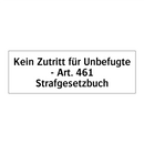 Kein Zutritt für Unbefugte - Art. 461 Strafgesetzbuch