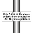 Kein Zutritt für Unbefugte außerhalb der Schulzeiten - Art. 461 Strafgesetzbuch