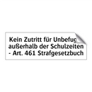 Kein Zutritt für Unbefugte außerhalb der Schulzeiten - Art. 461 Strafgesetzbuch