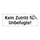 Kein Zutritt für Unbefugte!