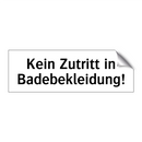 Kein Zutritt in Badebekleidung!
