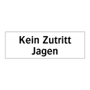Kein Zutritt Jagen