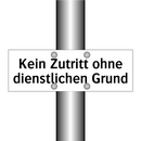 Kein Zutritt ohne dienstlichen Grund