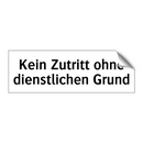 Kein Zutritt ohne dienstlichen Grund