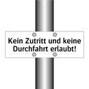 Kein Zutritt und keine Durchfahrt erlaubt!