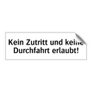 Kein Zutritt und keine Durchfahrt erlaubt!