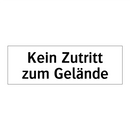 Kein Zutritt zum Gelände
