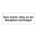 Kein Zutritt, bitte an der Rezeption nachfragen