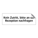 Kein Zutritt, bitte an der Rezeption nachfragen