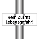 Kein Zutritt, Lebensgefahr!