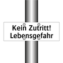 Kein Zutritt! Lebensgefahr
