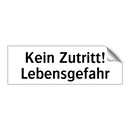 Kein Zutritt! Lebensgefahr