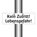 Kein Zutritt! Lebensgefahr!