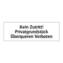 Kein Zutritt! Privatgrundstück Überqueren Verboten