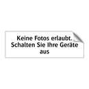 Keine Fotos erlaubt. Schalten Sie Ihre Geräte aus