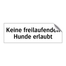 Keine freilaufenden Hunde erlaubt