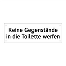 Keine Gegenstände in die Toilette werfen