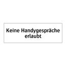 Keine Handygespräche erlaubt