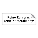 Keine Kameras, keine Kamerahandys