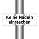Keine Nadeln einstechen