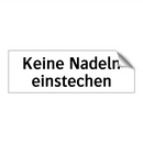 Keine Nadeln einstechen