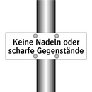 Keine Nadeln oder scharfe Gegenstände