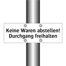 Keine Waren abstellen! Durchgang freihalten