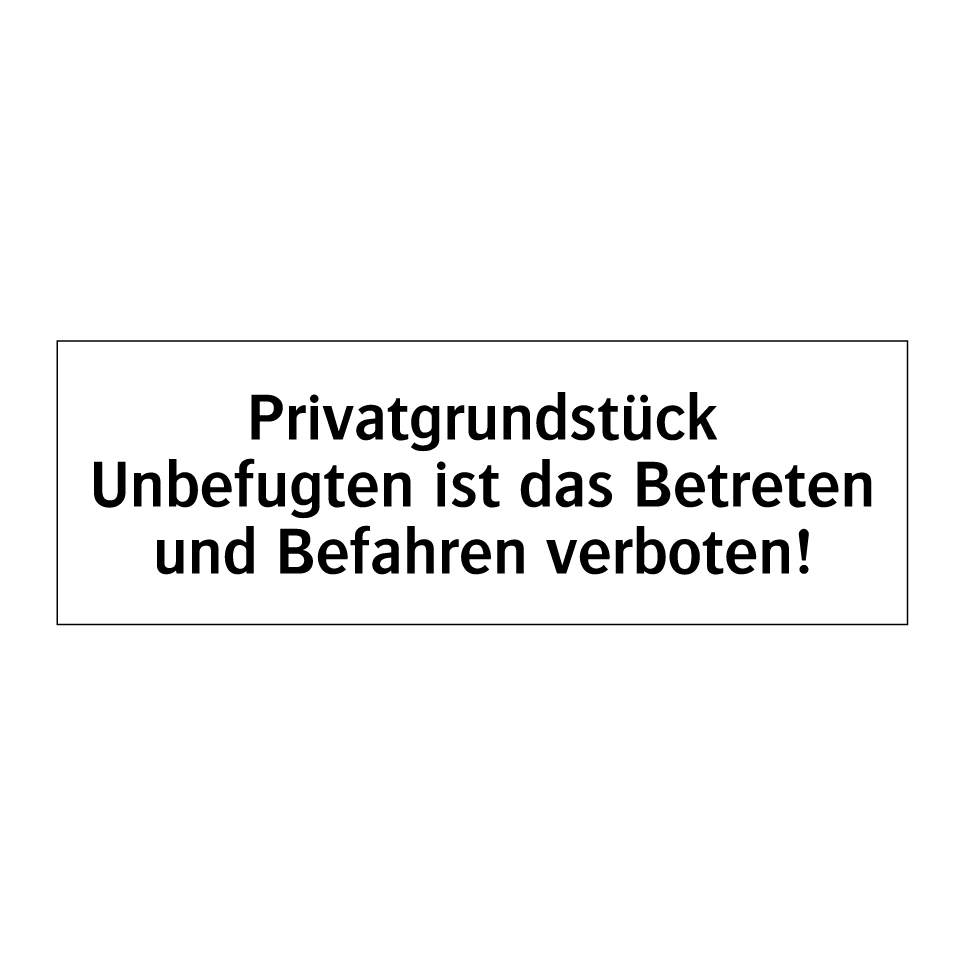 LEMAX - Sign Privatgrundstück Unbefugten ist das Betreten verboten Alu