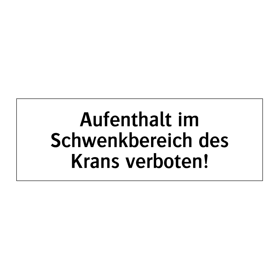 Melis-Folienwerkstatt Warnschild "Aufenthalt Im Schwenkbereich Des Krans Verboten" - 45x30 Cm, Aluverbund, UV-beständig