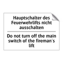 Hauptschalter des Feuerwehrlifts /.../ - Do not turn off the main switch /.../