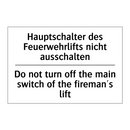 Hauptschalter des Feuerwehrlifts /.../ - Do not turn off the main switch /.../