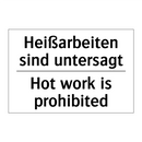 Heißarbeiten sind untersagt - Hot work is prohibited