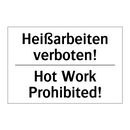 Heißarbeiten verboten! - Hot Work Prohibited!