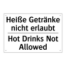 Heiße Getränke nicht erlaubt - Hot Drinks Not Allowed