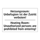 Heizungsraum: Unbefugten ist der /.../ - Heating Room: Unauthorized persons /.../