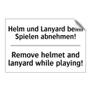 Helm und Lanyard beim Spielen /.../ - Remove helmet and lanyard while /.../