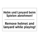 Helm und Lanyard beim Spielen /.../ - Remove helmet and lanyard while /.../