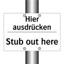 Hier ausdrücken - Stub out here