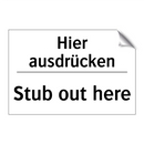 Hier ausdrücken - Stub out here