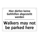 Hier dürfen keine Gehhilfen abgestellt /.../ - Walkers may not be parked here