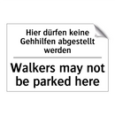Hier dürfen keine Gehhilfen abgestellt /.../ - Walkers may not be parked here