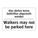 Hier dürfen keine Gehhilfen abgestellt /.../ - Walkers may not be parked here