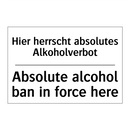 Hier herrscht absolutes Alkoholverbot/.../ - Absolute alcohol ban in force /.../