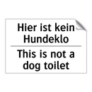 Hier ist kein Hundeklo - This is not a dog toilet