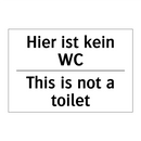 Hier ist kein WC - This is not a toilet