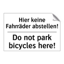 Hier keine Fahrräder abstellen!/.../ - Do not park bicycles here!
